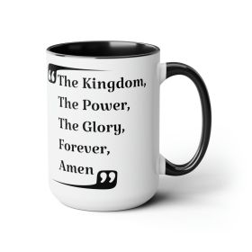 Accent Ceramic Coffee Mug 15oz - The Kingdom The Power The Glory Forever Amen, Christian Inspiration