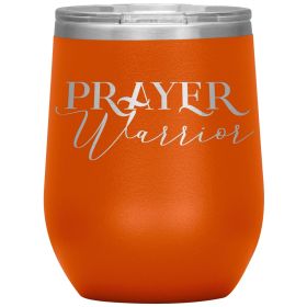 12oz Wine Insulated Tumbler, Prayer Warrior, Engraved Mug (Color: Orange)